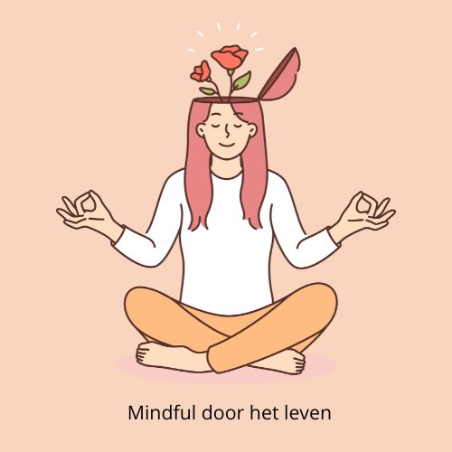 mindful door het leven